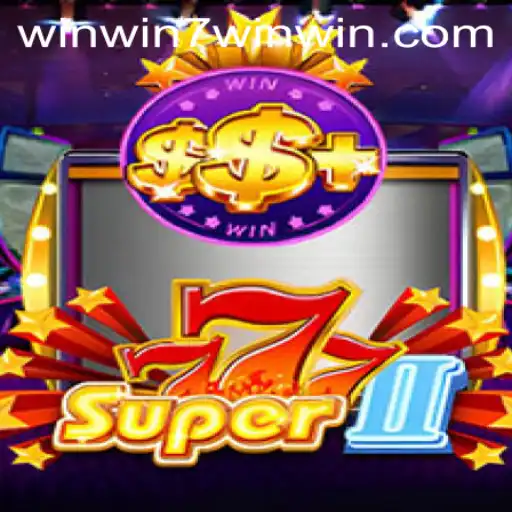 Explore the Exciting World of Super777II with WINWIN7
